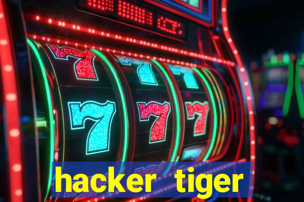 hacker tiger fortune download